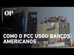 EUA acusam PCC de usar sistema financeiro americano para lavar dinheiro do tráfico