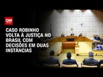 Robinho terá recursos analisados pelo STF e STJ nesta semana | AGORA CNN