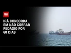 Irã contradiz afirmação de Trump sobre Ormuz ficar "livre de pedágio" | LIVE CNN