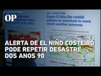 Alerta: El Niño Costeiro se fortalece e pode repetir desastres dos anos 1997 e 1998