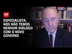 Especialista: Nós não temos nenhum diálogo com o novo governo | WW