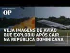 Avião particular explode após pouso de emergência em aeroporto da República Dominicana; veja imagens