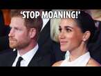 I’ve no sympathy for Meghan & Harry living it up in huge mansion full of cash - it's not that bad