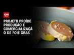 Entenda projeto que proíbe produção e comercialização de foie gras| CNN AGRO NEWS
