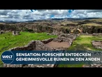 PERU: Sensation! Unbekannte Ruinenanlage in den Anden entdeckt! "So bedeutend wie die Inka-Stätte"