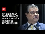 Perde o Brasil e perdem os Estados Unidos, diz Nelsinho Trad em comitiva nos EUA | LIVE CNN