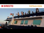 FLOTILLA GLOBAL SUMUD  EN DIRECTO: LOS ACTIVISTAS INFORMAN DE LA SITUACIÓN | RTVE Noticias