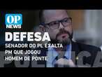 Senador do PL exalta PM que jogou homem de ponte: “Não foi do penhasco?” l O POVO NEWS