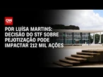 Pejotização: Decisão do STF pode impactar 212 mil ações | CNN NOVO DIA