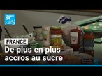 Malbouffe : les Français de plus en plus accros au sucre • FRANCE 24
