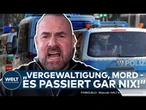 KRIMINALITÄT: Carsten Stahl haut auf den Tisch! "Vergewaltigung, Mord - und es passiert gar nichts"