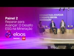 Projeto Eloos: Painel 2 | Reparar para Avançar: O Desafio ESG na Mineração