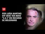 STF deve ter novo “4 a 1” em recurso de Jair Bolsonaro | BASTIDORES CNN