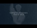 Constelaciones | Capítulo 4: Marta Arce