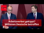 Bundesregierung will umstrittenes Arbeitsverbot kippen – Millionen Deutsche betroffen