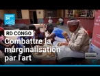 RD Congo : combattre la marginalisation du handicap par des activités artistiques • FRANCE 24