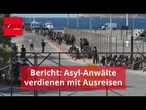 Asyl-Anwälte machen mit freiwilligen Ausreisen Kasse