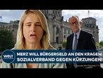 BÜRGERGELD: Merz setzt Sozialausgaben auf den Prüfstand! Sozialverband VdK warnt vor sozialen Folgen