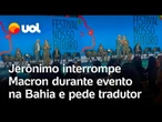 Governador petista interrompe discurso de Macron e reclama da falta de tradução simultânea em evento