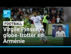 Football : Virgile Pinson, globe-trotter du football en Arménie • FRANCE 24