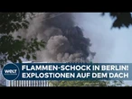 FEUERINFERNO ÜBER BERLIN: Explosionen erschüttern die Stadt! Baustelle steht in Flammen!
