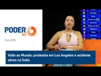 Volta ao Mundo: protestos em Los Angeles e acidente aéreo na Índia