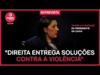 Direita entrega soluções contra a violência, diz Daniella Marques