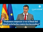 Sánchez: "Podemos empezar a ver el final del túnel en la lucha contra los incendios"