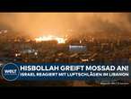 KRIEG IN NAHOST: Hisbollah feuert Rakete auf Mossad-Hauptquartier! Israel reagiert mit Luftschlägen