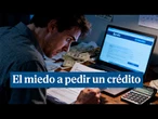 El miedo a pedir un crédito y no haber hecho un presupuesto