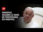 Papa Francisco completa 12 anos de pontificado | CNN NOVO DIA