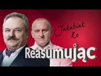Gdy w Warszawie drzwi się otworzy, to tam same trupy wylecą | Jakubiak, Kowalski | Reasumując