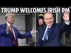 LIVE: Donald Trump welcomes Irish Taoiseach Micheal Martin to the White House