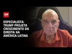Trump projeta avanço da direita na América Latina, diz especialista