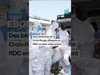 Des bénévoles de la Croix-Rouge attaqués en RD Congo en plein enterrement des victimes d'Ebola