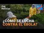BROTE de ÉBOLA | CRUZ ROJA ESPAÑOLA participa en la RESPUESTA INTERNACIONAL a la EMERGENCIA | RTVE