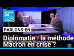 Diplomatie : la méthode Macron en crise ? Parlons-en avec B. Besancenot, N. Normand et R. Girard