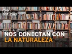 Una SELECCIÓN de LIBROS que NOS AYUDAN a CONECTAR con la NATURALEZA | RTVE Noticias