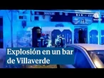Siete heridos en una explosión en un bar de Villaverde