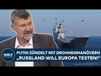 PUTINS KRIEG: Russland zündelt mit Drohnenmanövern! – Ist die NATO gut genug vorbereitet?