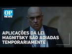 Lei Magnitsky: Impasse jurídico adiou aplicação de sanções contra Moraes nos EUA