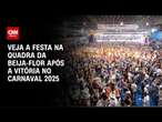 Veja a festa na quadra da Beija-flor após a vitória no Carnaval 2025 | CNN BRASIL