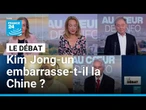 Kim Jong-un embarrasse-t-il la Chine ? • FRANCE 24