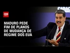 Maduro pede que EUA abandonem "mudança violenta de regime" | AGORA CNN