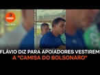 Flávio diz para apoiadores vestirem a "camisa do Bolsonaro"