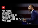 Análise: Aliados veem Eduardo Bolsonaro mais distante da eleição de 2026 | CNN 360º
