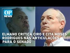 Elmano reage a Ciro e revela estratégia para o senado em 2026 | OP News
