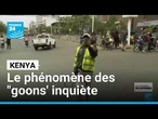 Kenya : Les "goons', petites mains de la violence politique, inquiètent les ONG • FRANCE 24