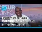 Harouna Sow : "Il faut aimer ce qu'on fait, il faut aimer les gens" • FRANCE 24