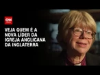 Veja quem é a primeira mulher a ser nomeada líder da igreja da Inglaterra | LIVE CNN